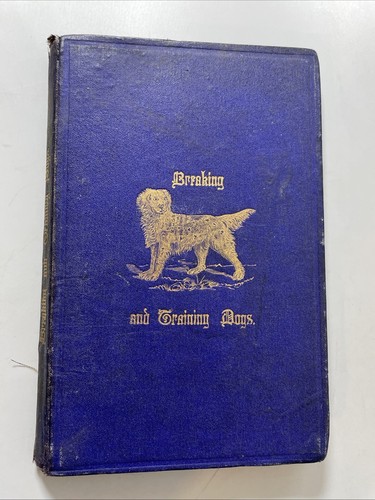 Breaking training dogs - breaking, &